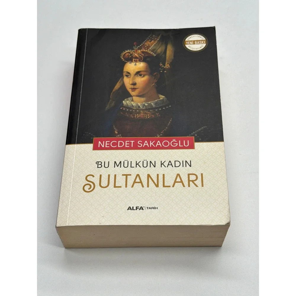 BU MULKUN KADIN SULTANLARI Necdet Sakaoglu Turkish History Book New Edition‎